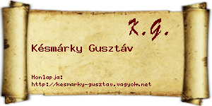 Késmárky Gusztáv névjegykártya